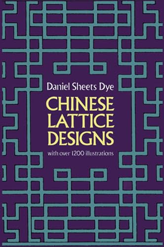 Chinese Lattice Designs (Harvard-Yenching Institute Monograph Series, 5-6.) von Dover Publications